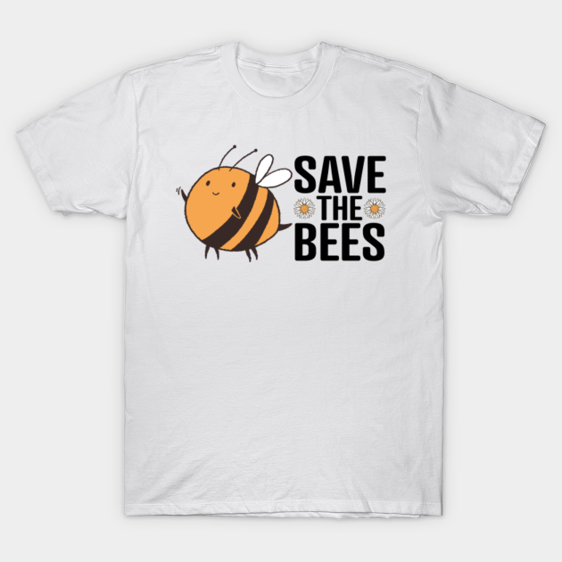 Discover Save The Bees - Climate Change & Global Warming - Save The Bees - T-Shirt