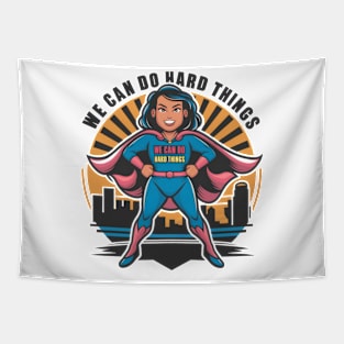 We can do hard things Super Hero Tapestry