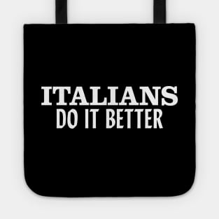 Italians Do It Better Tote