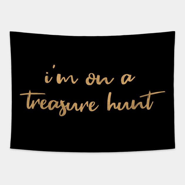 I'm on a Treasure Hunt Tapestry by quoteee