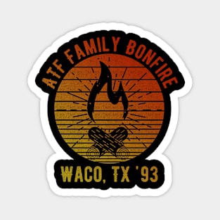 ATF family bonfire` Magnet