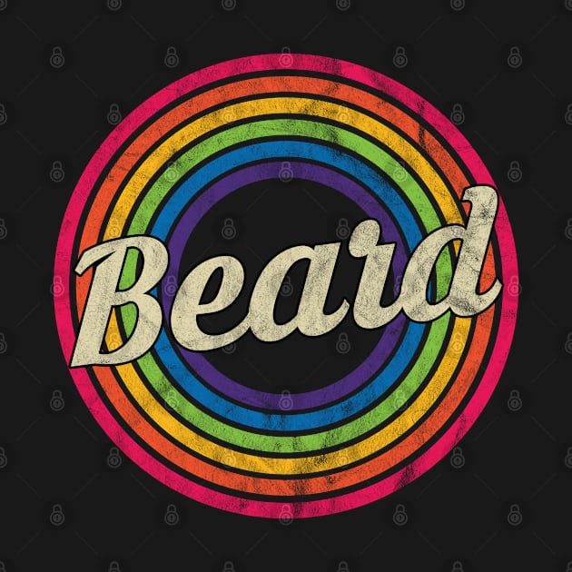 Beard - Retro Rainbow Faded-Style by MaydenArt