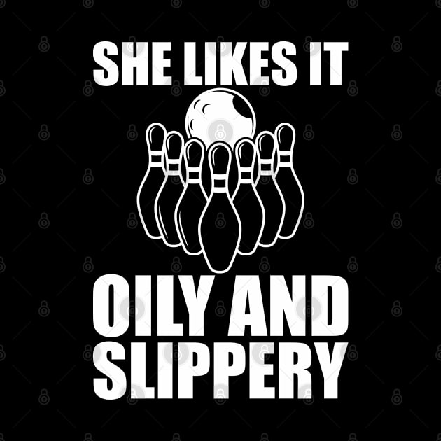 Bowling - She likes it oily and slippery w by KC Happy Shop