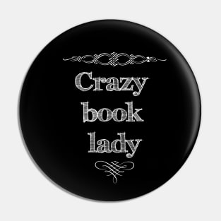 Crazy Book Lady Pin