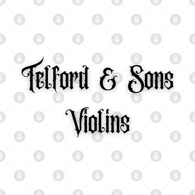 Telford and Sons Violins by Flawless Designs