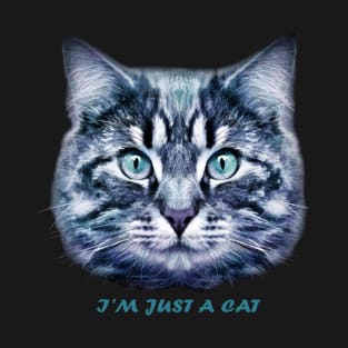 I'm just a cat T-Shirt