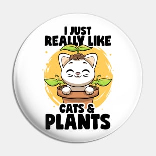 I Just Really Like Cats & Plants Lovers Botanical Plants Pin