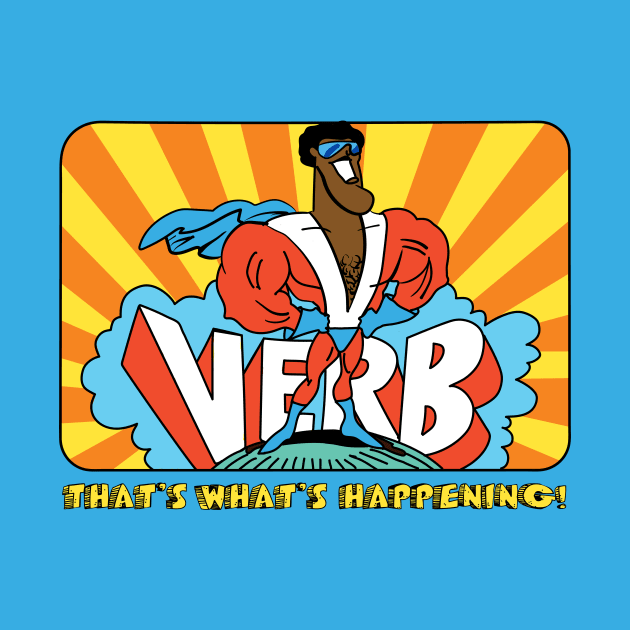 Verb — That's What’s Happening by David Herman Studio