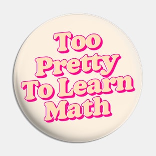 too pretty to learn math Pin