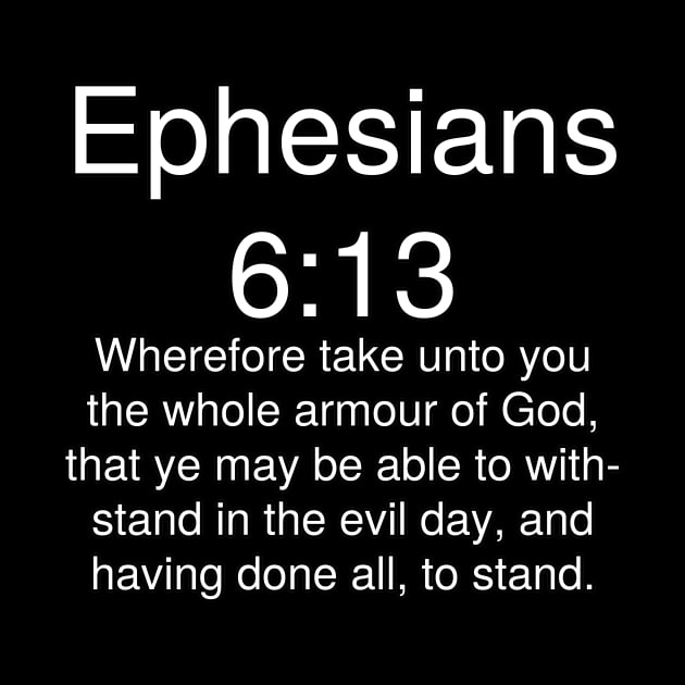 Ephesians 6:13 Bible Verse Text KJV by Holy Bible Verses