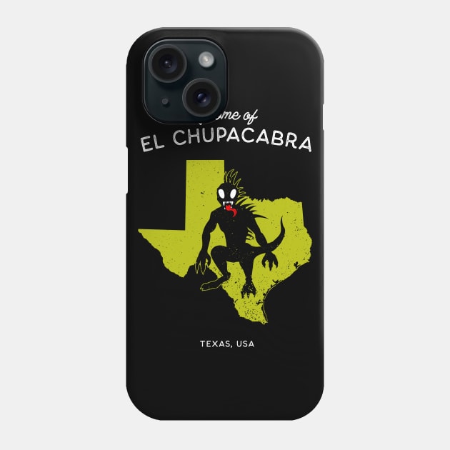 Home of El Chupacabra - Texas USA Phone Case by Strangeology