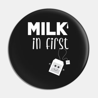 Milk in Tea First Pin