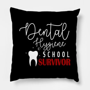 Dental Hygienist Student Hygiene School Survivor Pillow