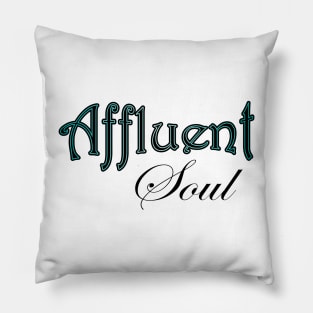 Affluent Soul Pillow