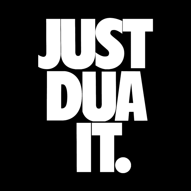 Just Dua It. by Hason3Clothing