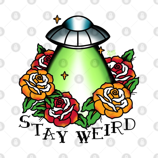 Stay Weird by LoudMouthThreads