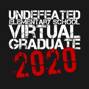 Undefeated Elementary School Virtual Graduate 2020 (Graduation) T-Shirt