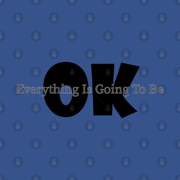 everything is going to be ok by Soozy 