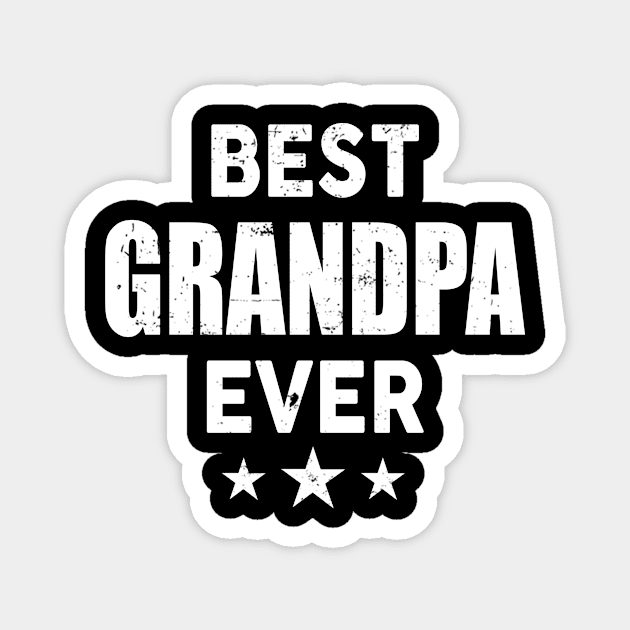 Grandpa Gift - Best Grandpa Ever Magnet by BTTEES