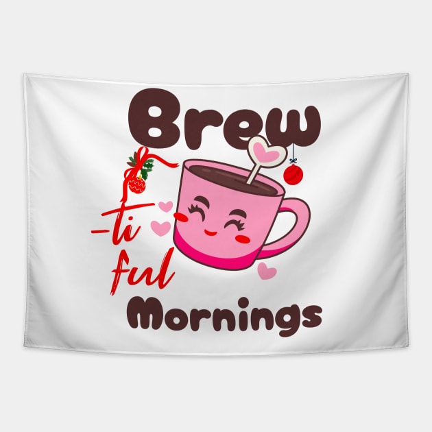 Christmas Coffee Brew-tiful Mornings Coffee Lover Tapestry by MyVictory