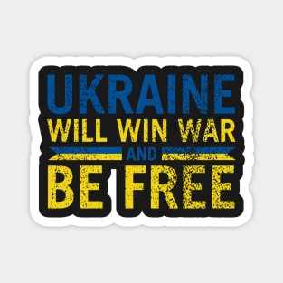 Ukraine will win war and be free ,Ukrain Magnet
