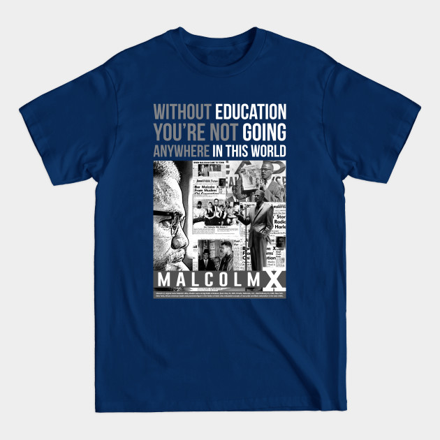 Discover Malcolm X Quote - Malcolm X - T-Shirt
