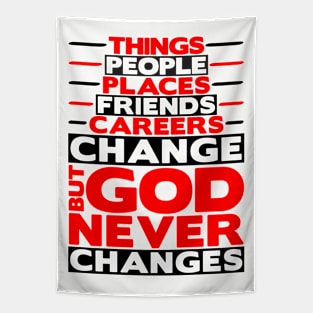 But God Never Changes Tapestry