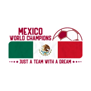 Mexico Soccer Team The Mexican Flag for Football Lovers T-Shirt