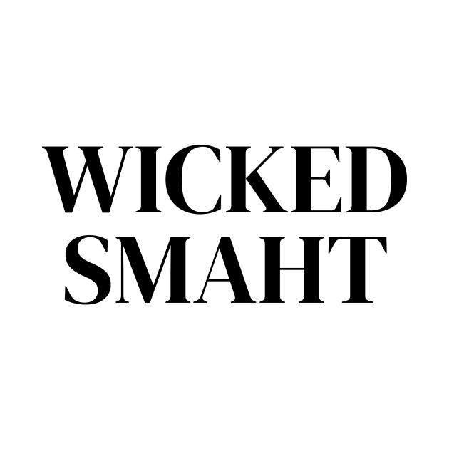 Wicked Smaht by Word and Saying
