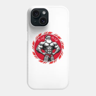 Santa Claus - No Lift No Gift Phone Case