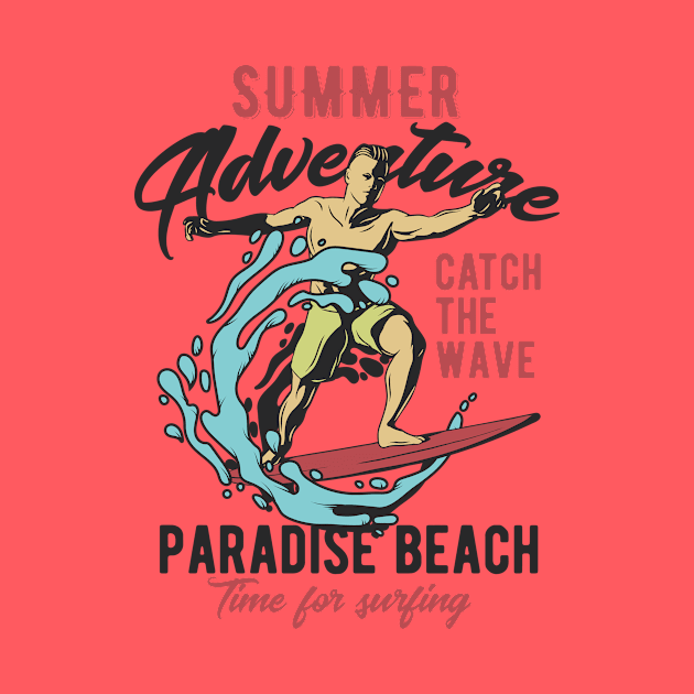 Summer Adventure Catch The Wave Paradise Beach Time For Surfing Gifts Shirt by gdimido