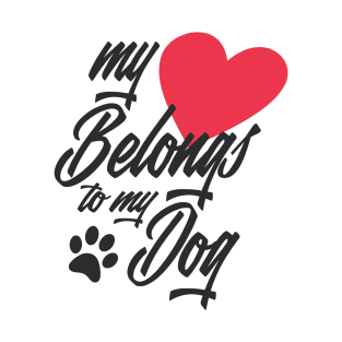 My Heart Belongs to My Dog Funny Valentine Calligraphy T-Shirt