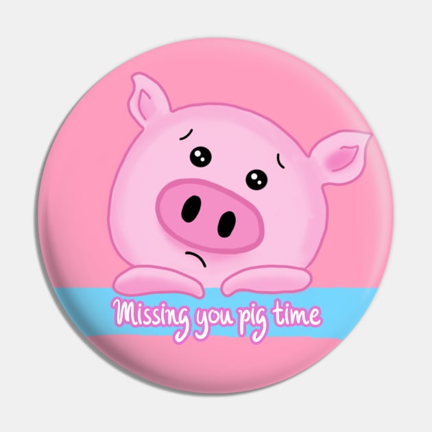 Missing you pig time Pin by HR-the-Chemist