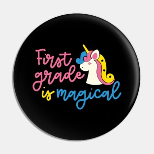 First Grade is Magical Cute Funny Kids Back to School Unicorn Pin