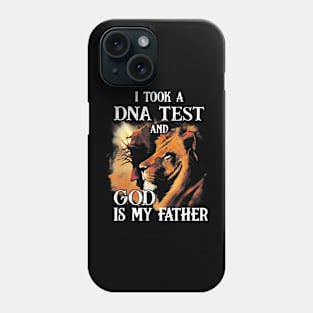 I Took A Dna Test And God Is My Father Lion Christian Phone Case