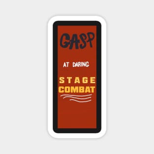 "GASP at daring STAGE COMBAT" Vintage Circus Board Magnet