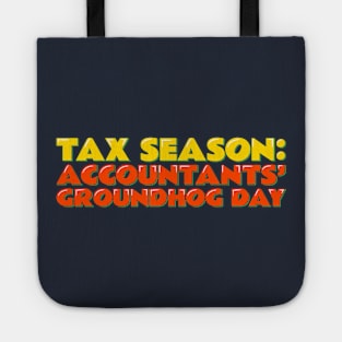 Tax Season Accountants' Groundhog Day Tote