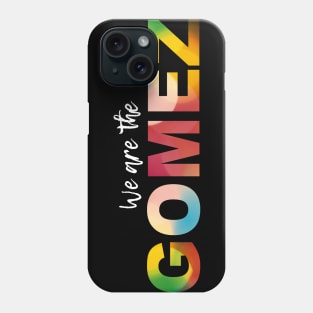 WE ARE GOMEZ 2 (white) Phone Case