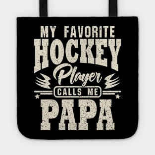 Papa My Favorite Hockey Player Calls Me Tote