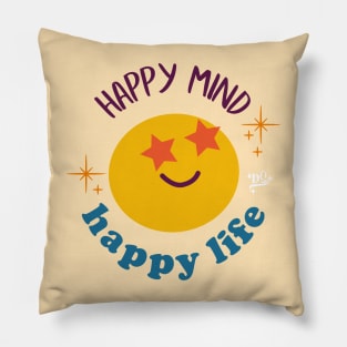 Happy mind, happy life Pillow