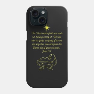 The Word became flesh and made his dwelling among us. - Bible Verse - Christian Christmas Design Phone Case