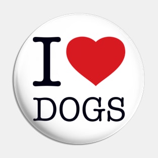 I LOVE DOGS Pin