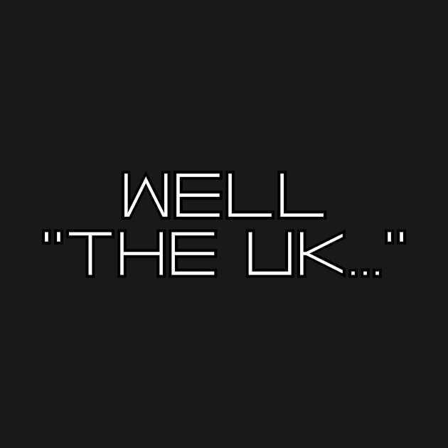 Well, The UK by Jake-aka-motus