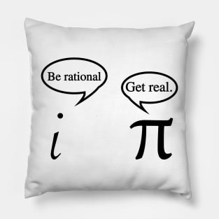 Funny Get Real Be Rational Pi Math Teacher Geek Pillow