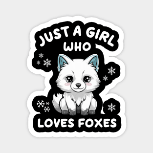 Just a Girl Who Loves Foxes Magnet