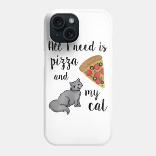 All I Need is Pizza and my Cat Phone Case