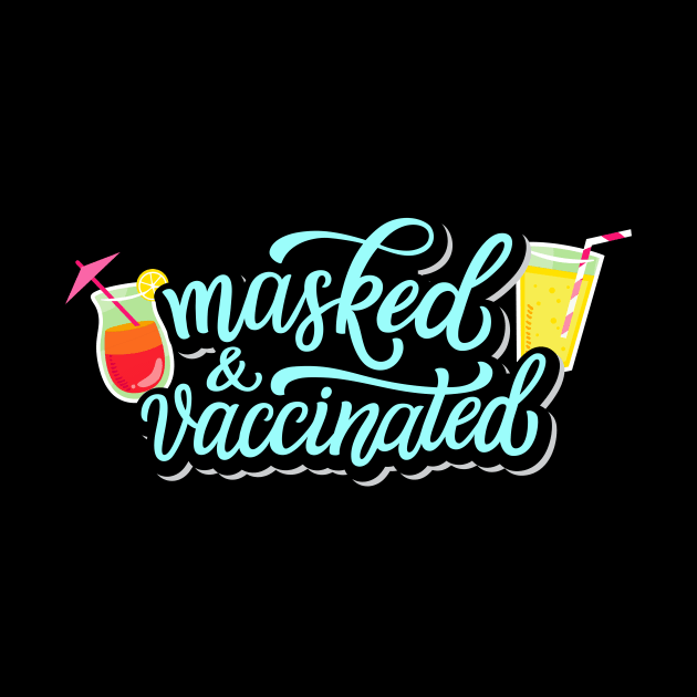 Masked & Vaccinated Ready For Summer by Foxxy Merch