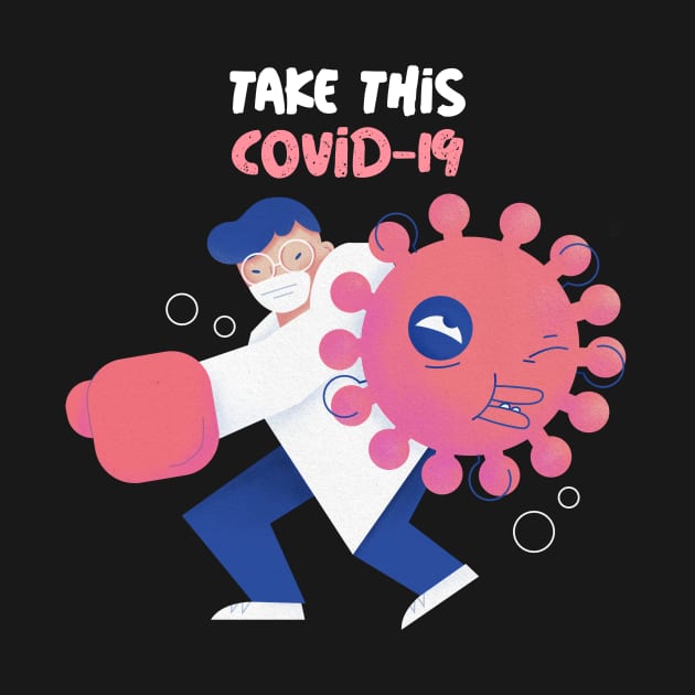 Take this convid 19 by hippyhappy