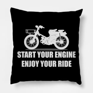 Start Your Engine Enjoy Your Ride 01-B Pillow