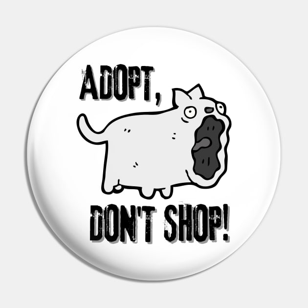 Adopt, Don't Shop. Funny and Sarcastic Saying Phrase, Humor Pin by JK Mercha
